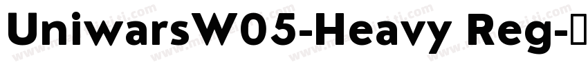 UniwarsW05-Heavy Reg字体转换
